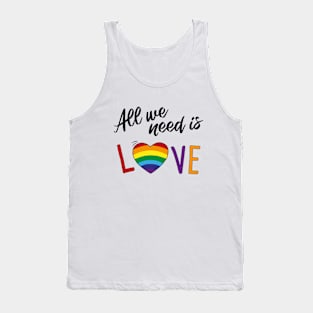 All we need is love RAINBOW Tank Top